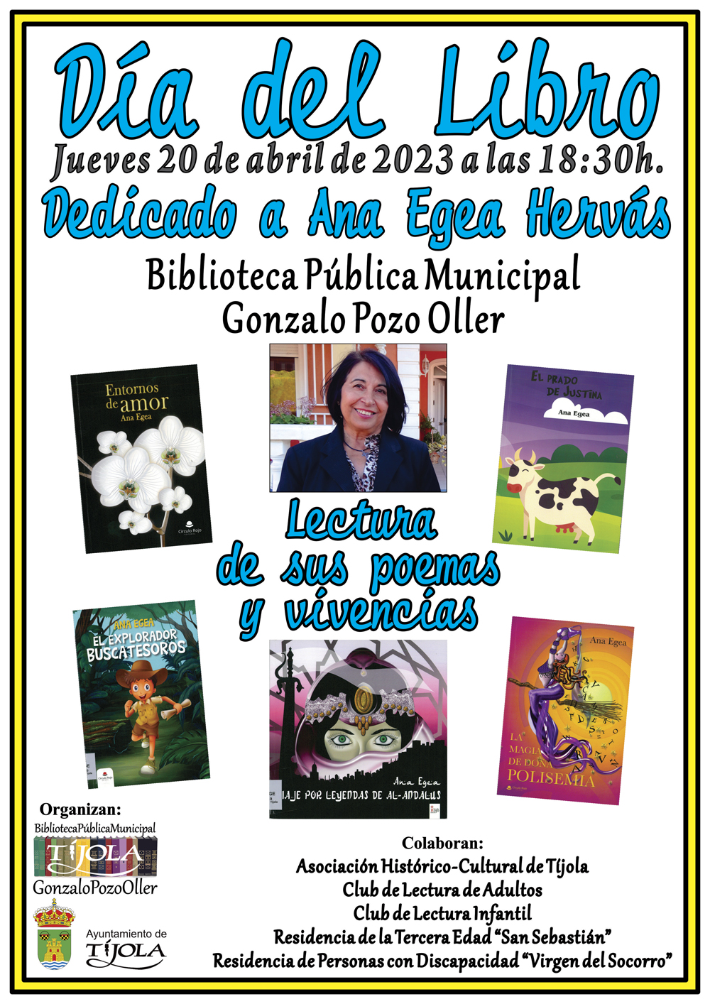 Día del Libro en Tíjola Imagen del Cartel con foto de Ana Egea Hervás y portadas de sus libros al fondo e información de la actividad.