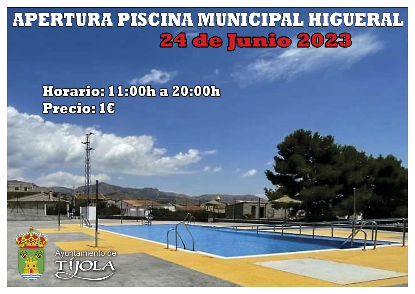 Imagen del Cartel de la Apertura de la Piscina Municipal en Higueral con imagen de la piscina al fondo.