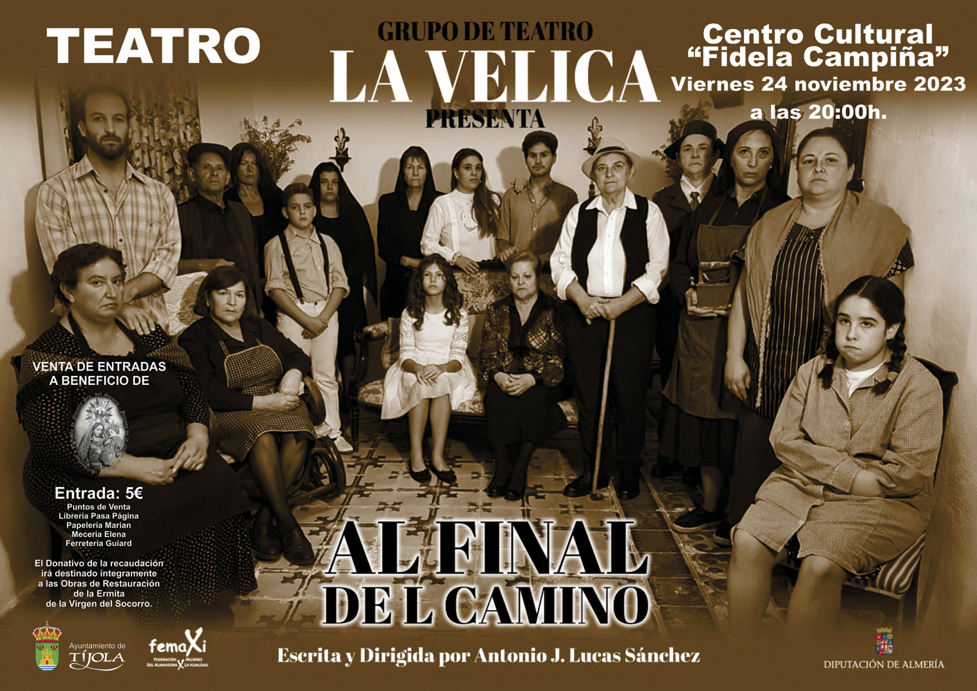 Cartel de Al Final del Camino Imagen del Cartel con imagen del Grupo de Teatro al fondo e información de la actividad.