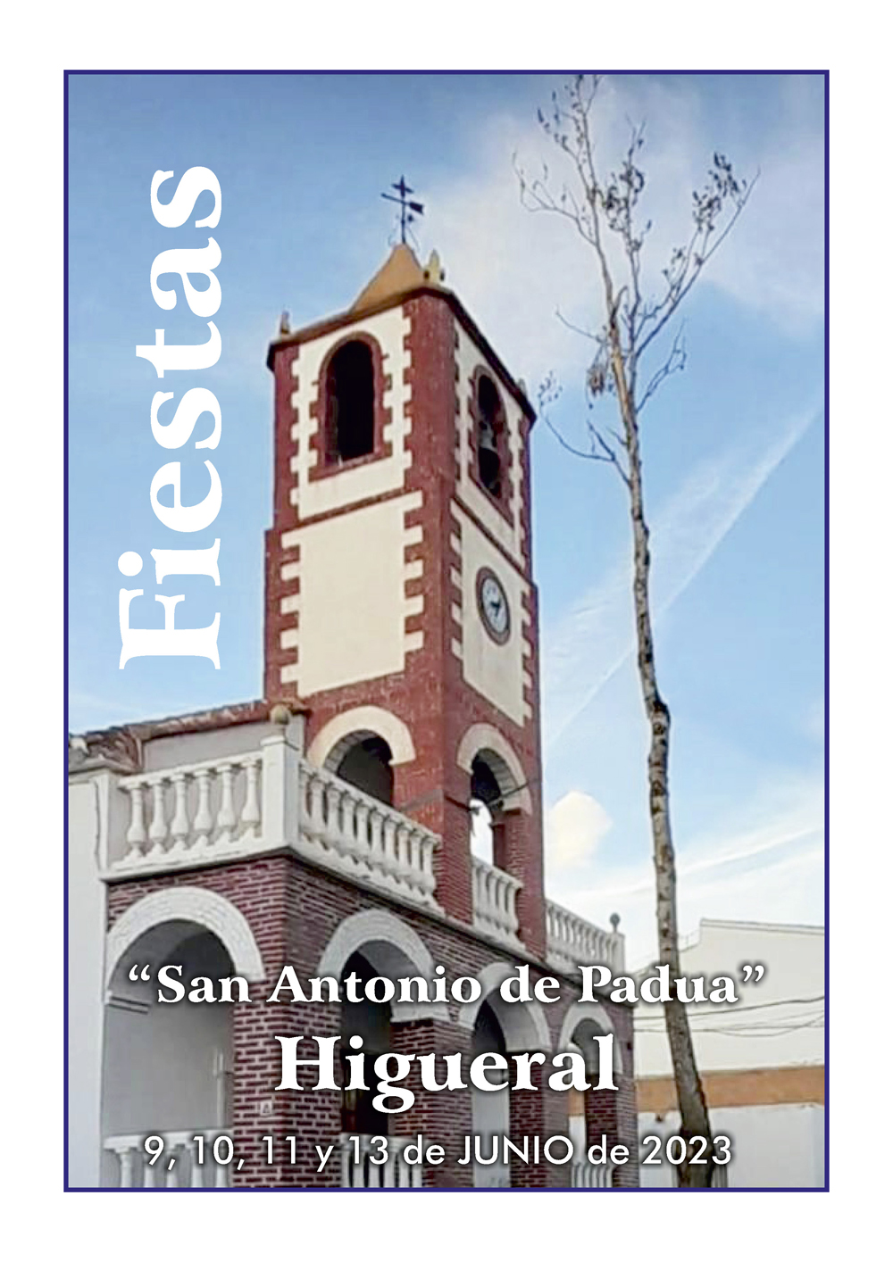 Imagen del Cartel de las Fiestas en Honor a San Antonio de Padua en Higueral 2023. Imagen de la Iglesia de San Antonio al fondo.