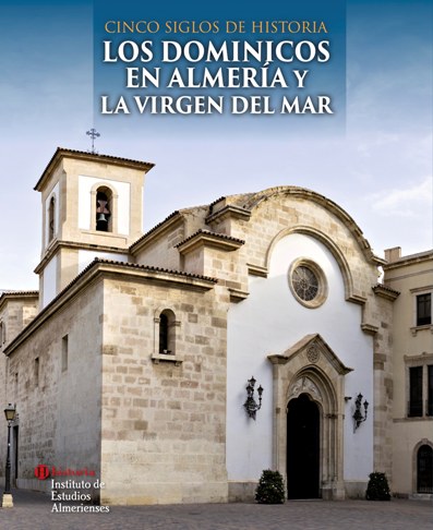 Portada libro "Cinco siglos de historia. Los dominicos en Almería y la Virgen del Mar"