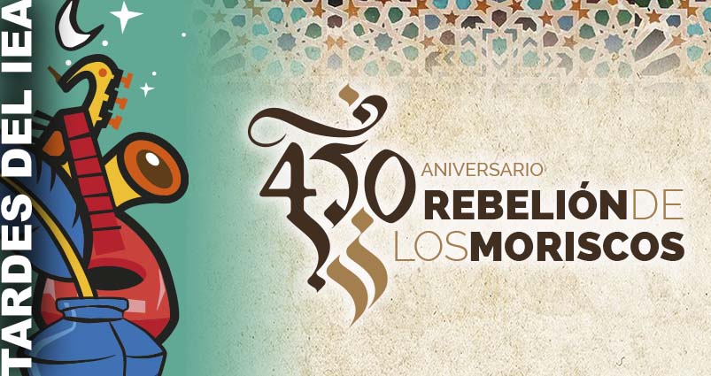 cartel Tardes IEA Presentacion exposicion rebelion moriscon en Almería