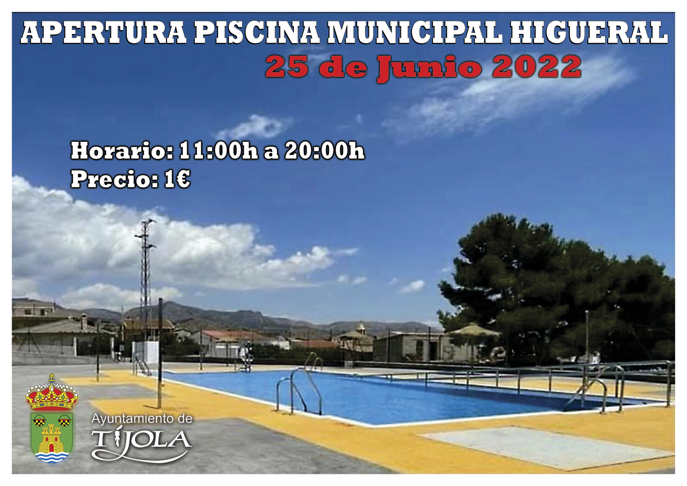 Imagen del Cartel de la Apertura de la Piscina Municipal en Higueral con imagen de la piscina al fondo.