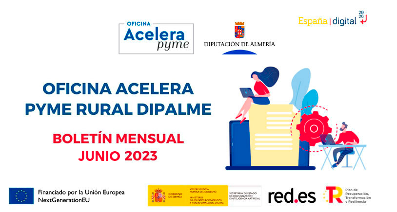 Newsletter Oficina Acelera Pyme Rural Dipalme. Junio 2023